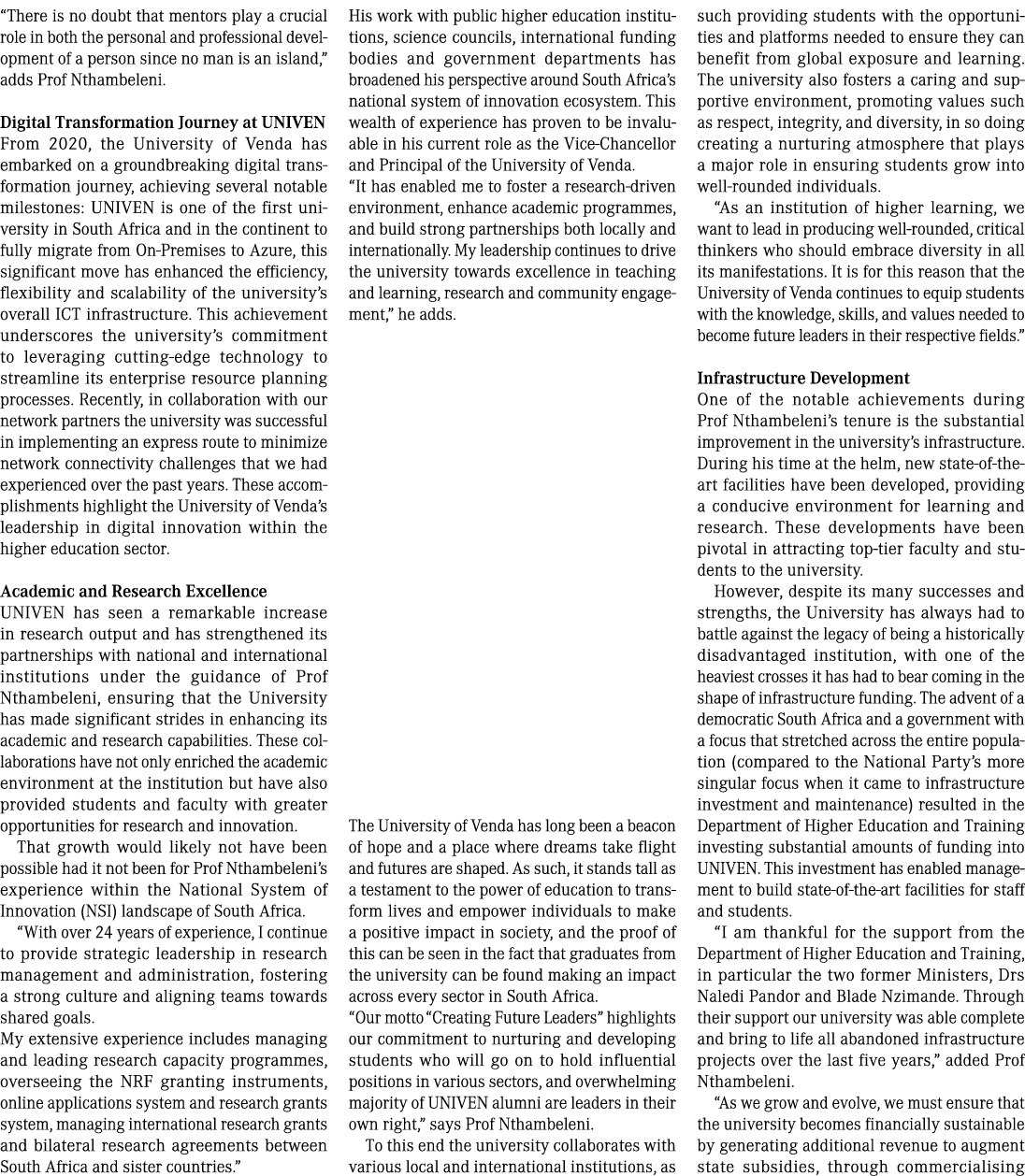 “There is no doubt that mentors play a crucial role in both the personal and professional development of a person sin...