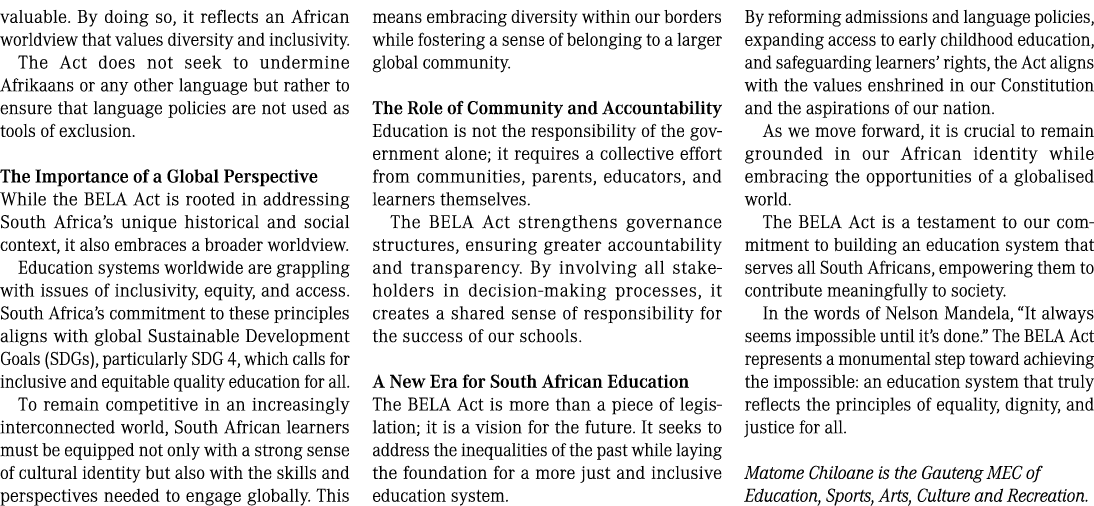 valuable. By doing so, it reflects an African worldview that values diversity and inclusivity. The Act does not seek ...