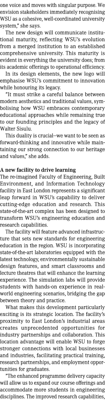 one voice and moves with singular purpose. We envision stakeholders immediately recognising WSU as a cohesive, well c...