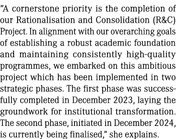 ”A cornerstone priority is the completion of our Rationalisation and Consolidation (R&C) Project. In alignment with o...