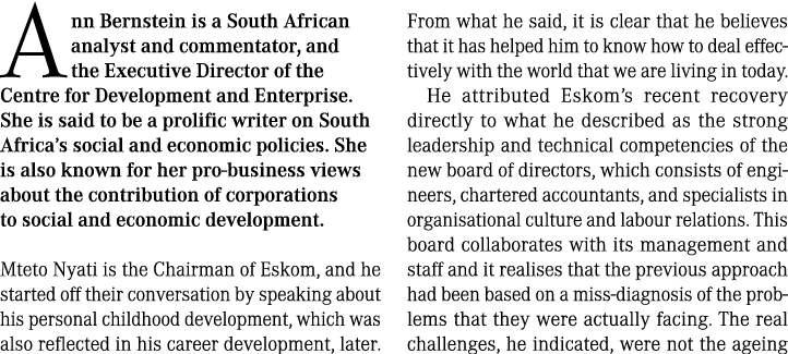 Ann Bernstein is a South African analyst and commentator, and the Executive Director of the Centre for Development an...