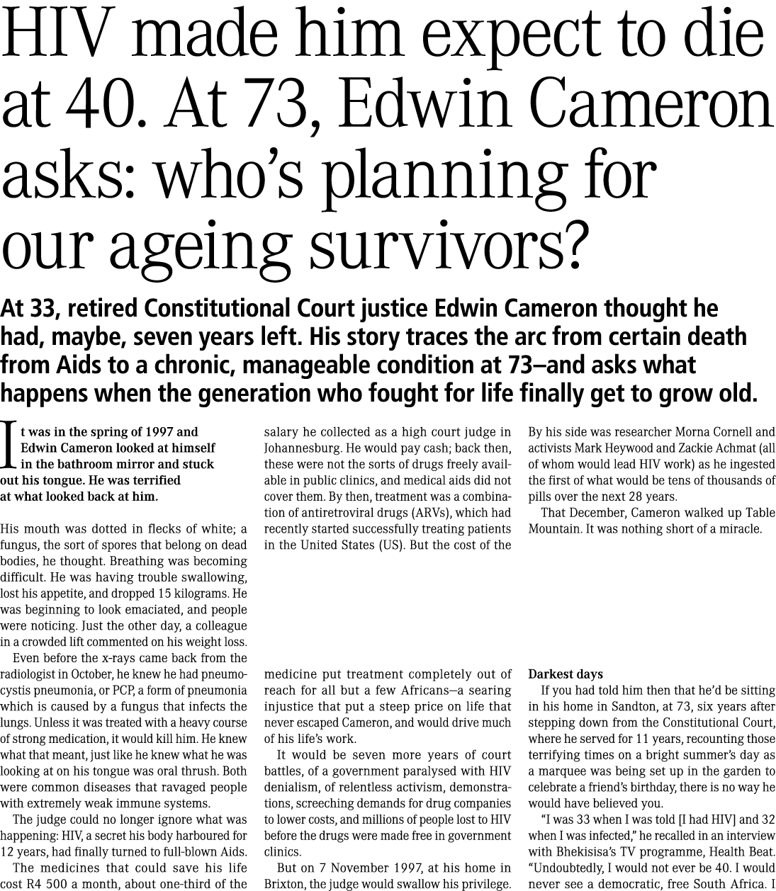HIV made him expect to die at 40. At 73, Edwin Cameron asks: who&rsquo;s planning for our ageing survivors? At 33, retired ...