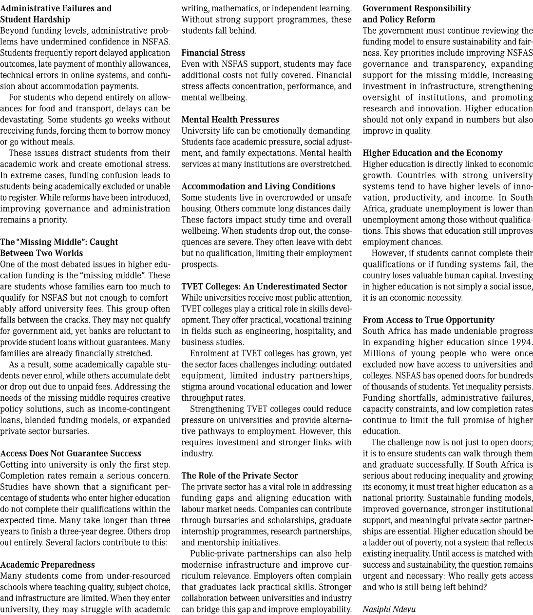 Administrative Failures and Student Hardship Beyond funding levels, administrative problems have undermined confidenc...