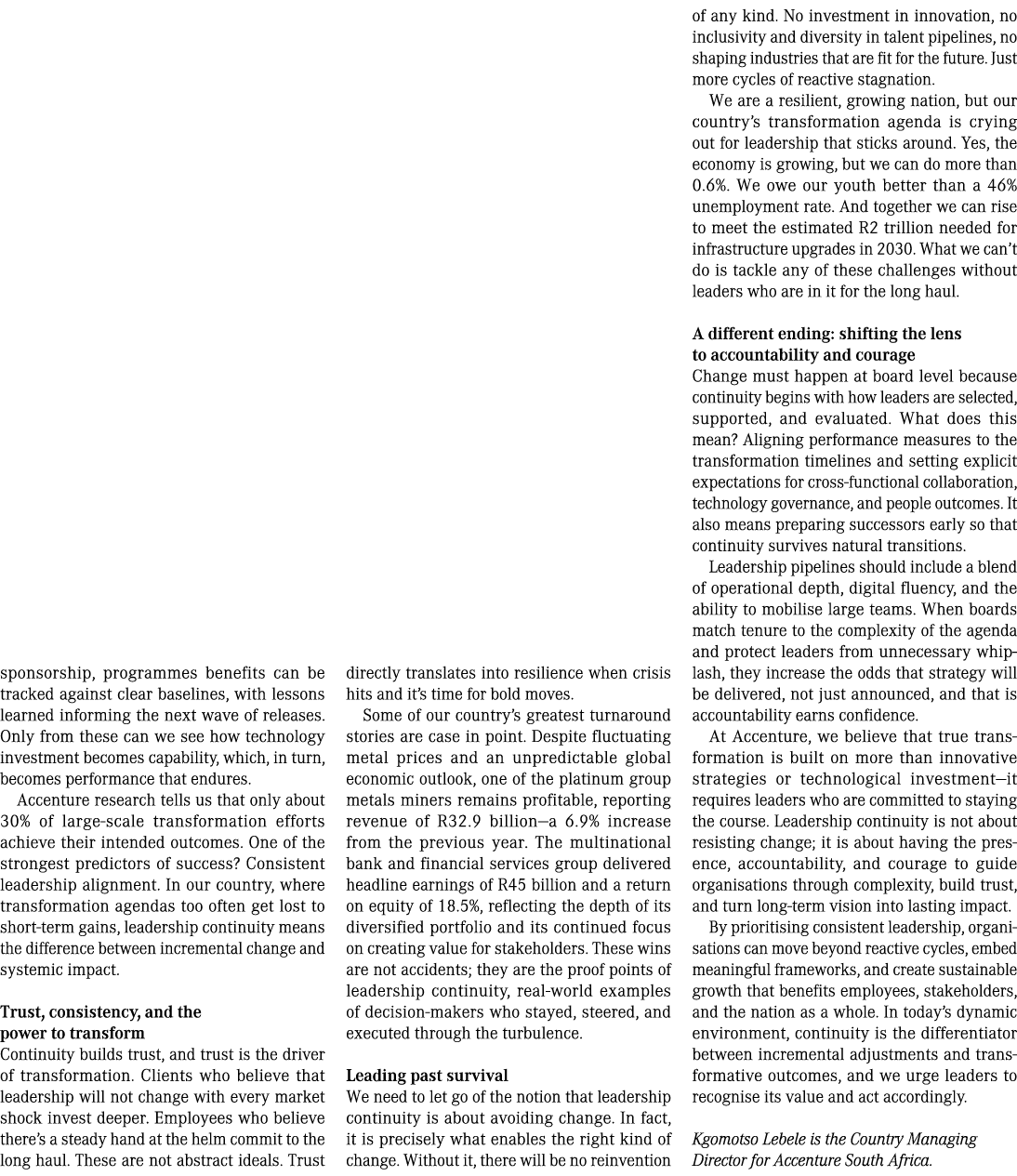 sponsorship, programmes benefits can be tracked against clear baselines, with lessons learned informing the next wave...