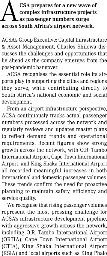  ACSA prepares for a new wave of complex infrastructure projects as passenger numbers surge across South Africa&rsquo;s air...