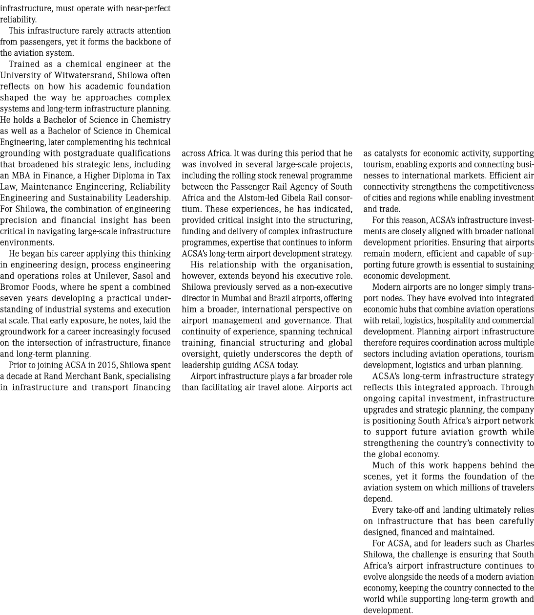 infrastructure, must operate with near perfect reliability. This infrastructure rarely attracts attention from passen...