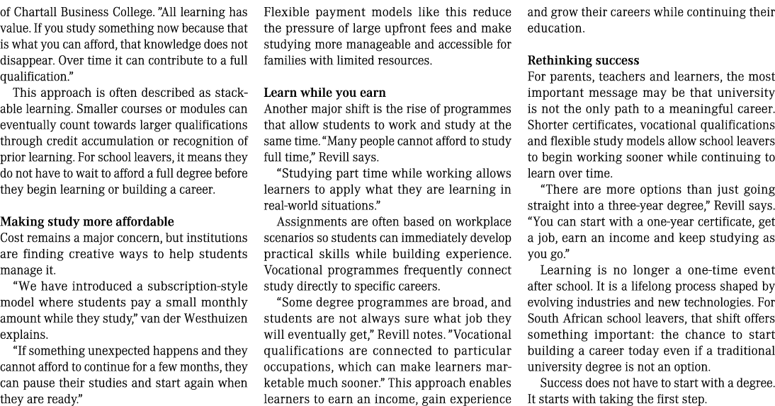 of Chartall Business College. &rdquo;All learning has value. If you study something now because that is what you can afford...