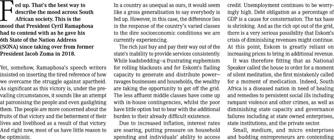 Fed up. That’s the best way to describe the mood across South African society. This is the mood that President Cyril ...