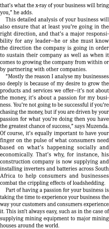 that’s what the x ray of your business will bring you,” he adds. This detailed analysis of your business will also en...