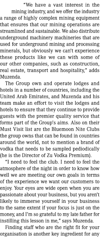 “We have a vast interest in the mining industry, and we offer the industry a range of highly complex mining equipment...