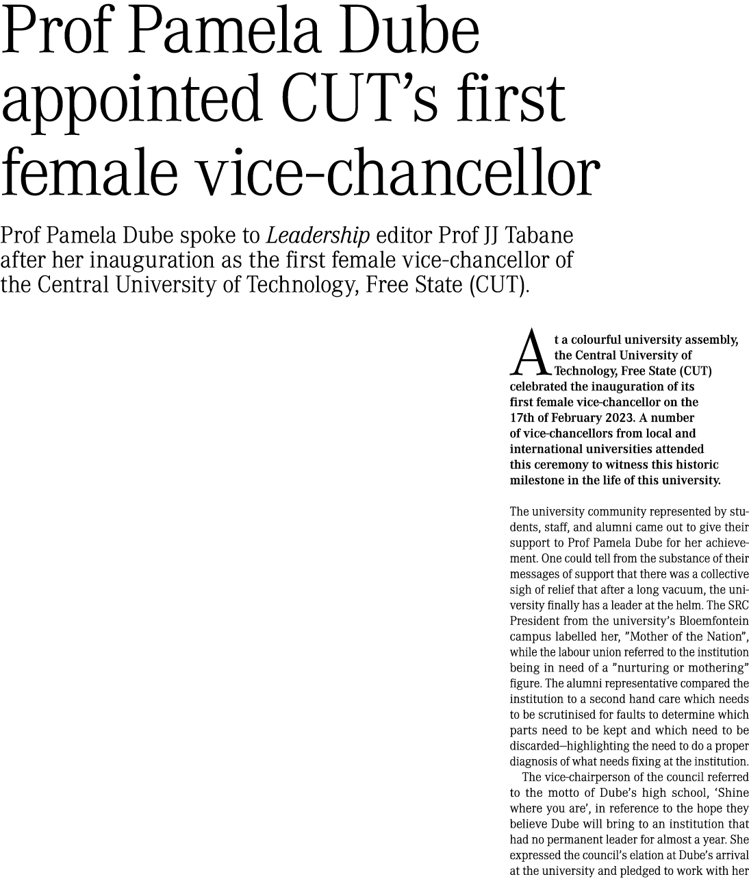 Prof Pamela Dube appointed CUT’s first female vice chancellor Prof Pamela Dube spoke to Leadership editor Prof JJ Tab...