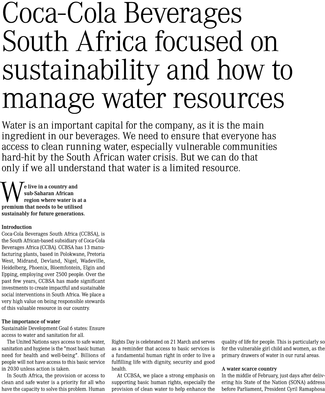 Coca Cola Beverages South Africa focused on sustainability and how to manage water resources Water is an important ca...