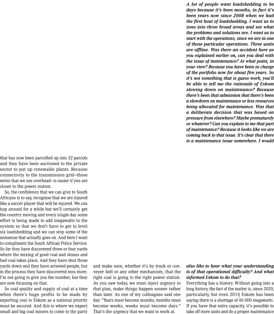 that has now been parcelled up into 32 parcels and they have been auctioned to the private sector to put up renewable...