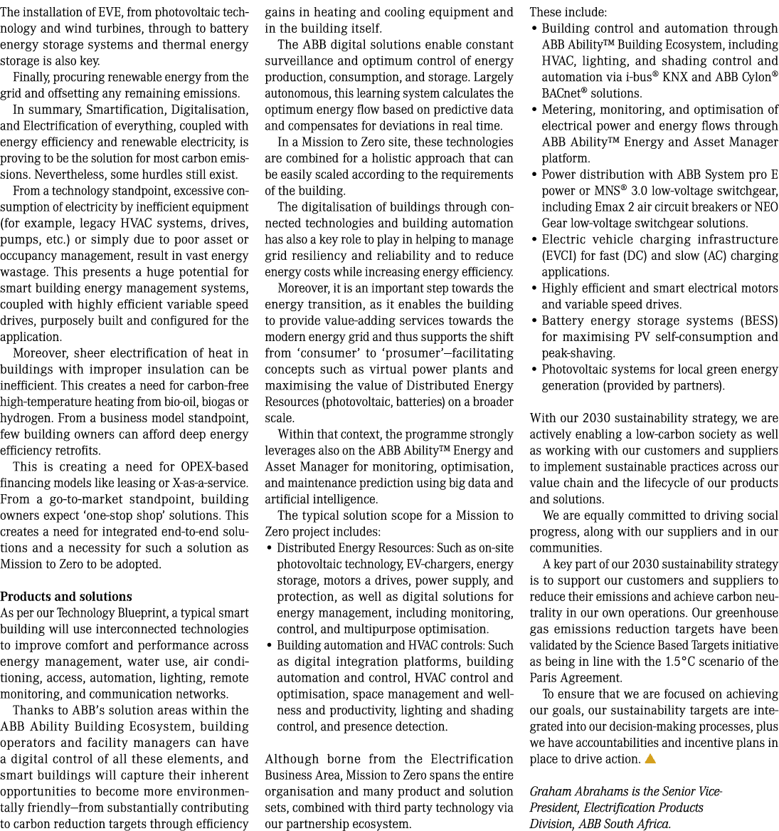 The installation of EVE, from photovoltaic technology and wind turbines, through to battery energy storage systems an...