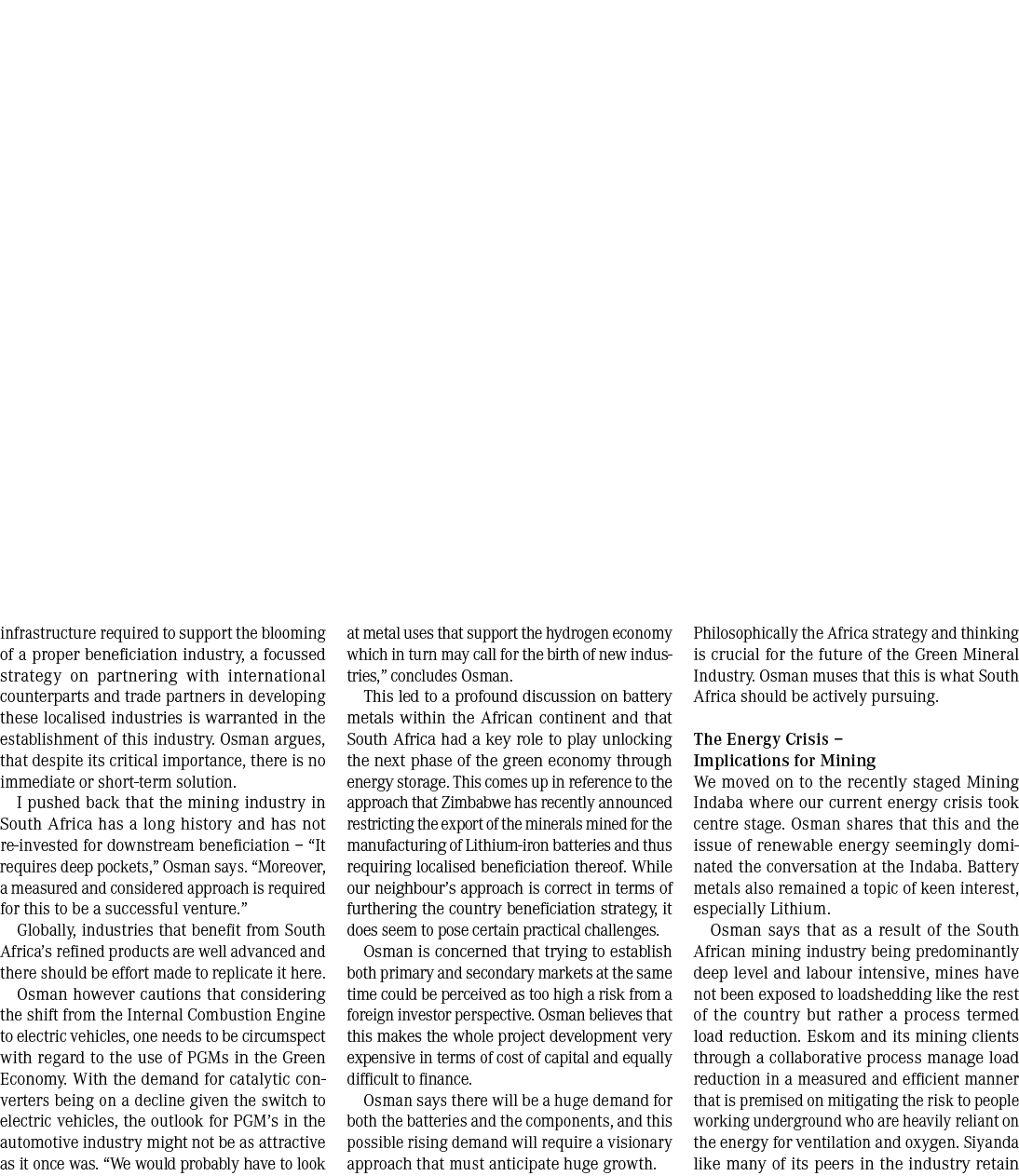 infrastructure required to support the blooming of a proper beneficiation industry, a focussed strategy on partnering...