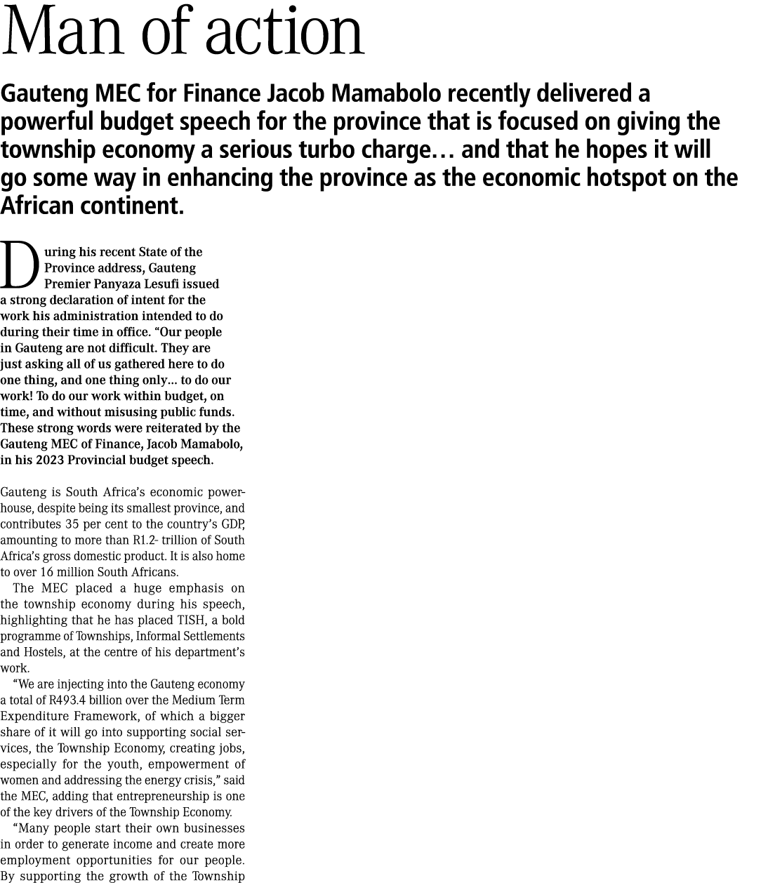 Man of action Gauteng MEC for Finance Jacob Mamabolo recently delivered a powerful budget speech for the province tha...