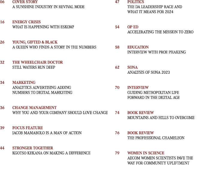 06 Cover Story A sunshine industry in revival mode 16 Energy Crisis What is happening with Eskom? 26 Young, gifted & ...