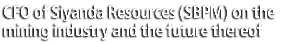 CFO of Siyanda Resources (SBPM) on the mining industry and the future thereof