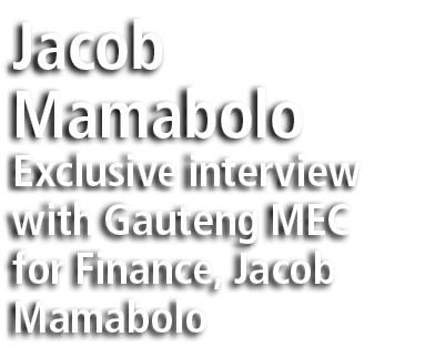 Jacob Mamabolo Exclusive interview with Gauteng MEC for Finance, Jacob Mamabolo