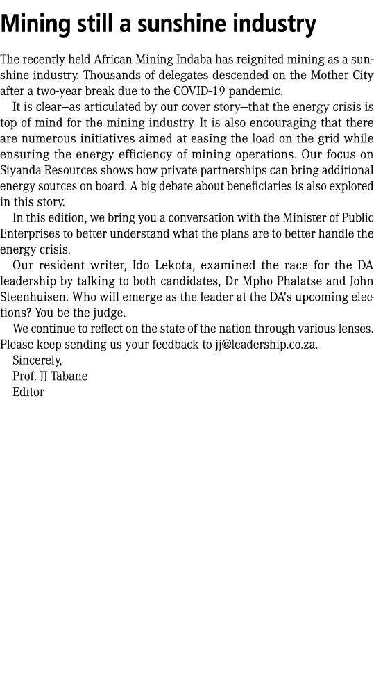 Mining still a sunshine industry The recently held African Mining Indaba has reignited mining as a sunshine industry....