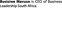 Busisiwe Mavuso is CEO of Business Leadership South Africa. 