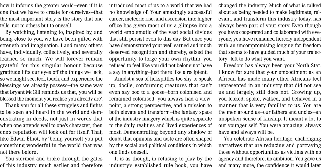 how it informs the greater world—even if it is one that we have to create for ourselves—that the most important story...