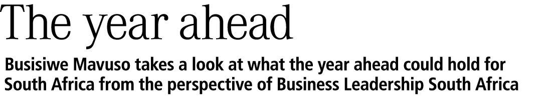 The year ahead Busisiwe Mavuso takes a look at what the year ahead could hold for South Africa from the perspective o...