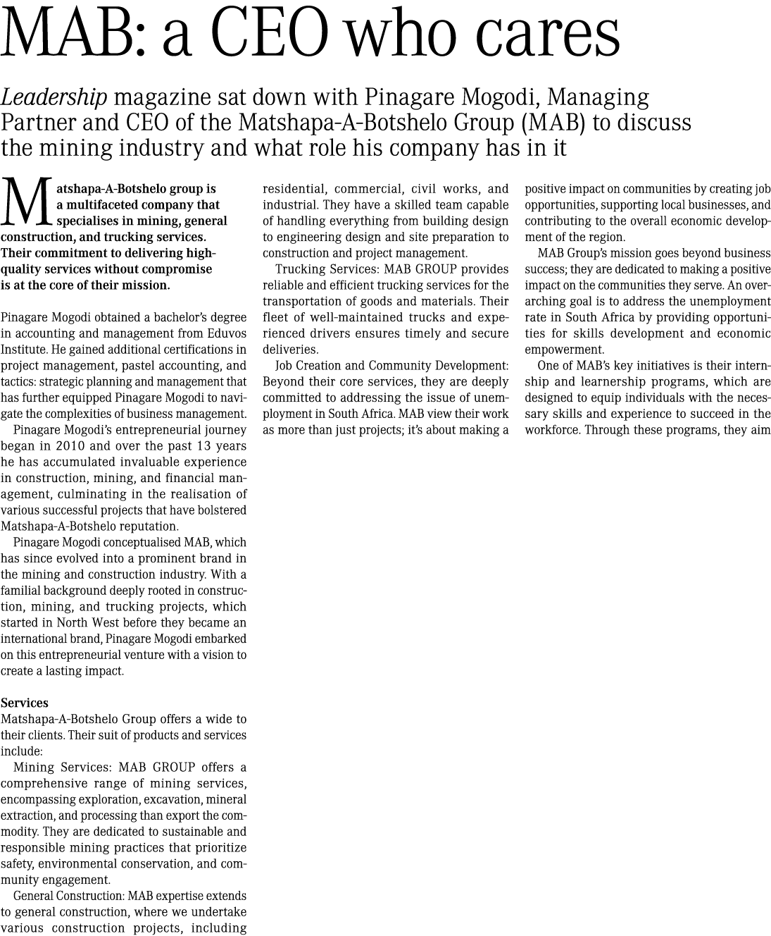 MAB: a CEO who cares Leadership magazine sat down with Pinagare Mogodi, Managing Partner and CEO of the Matshapa-A-Bo...