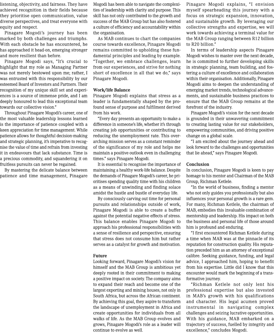 listening, objectivity, and fairness. They have achieved recognition in their fields because they prioritise open com...