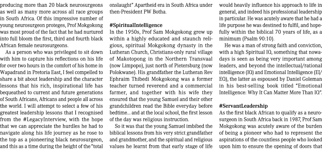 producing more than 20 black neurosurgeons as well as many more across all race groups in South Africa. Of this impre...