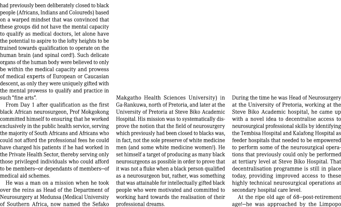 had previously been deliberately closed to black people (Africans, Indians and Coloureds) based on a warped mindset t...