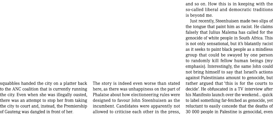 squabbles handed the city on a platter back to the ANC coalition that is currently running the city. Even when she wa...