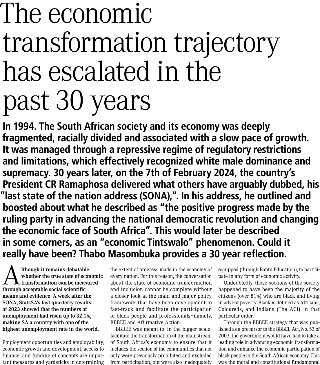 The economic transformation trajectory has escalated in the past 30 years In 1994. The South African society and its ...