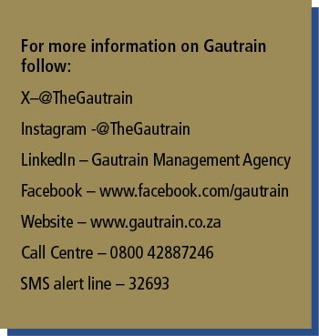 For more information on Gautrain follow: X–@TheGautrain Instagram -@TheGautrain LinkedIn – Gautrain Management Agency...