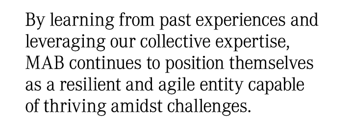 By learning from past experiences and leveraging our collective expertise, MAB continues to position themselves as a ...