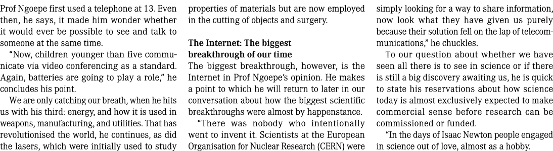 Prof Ngoepe first used a telephone at 13. Even then, he says, it made him wonder whether it would ever be possible to...