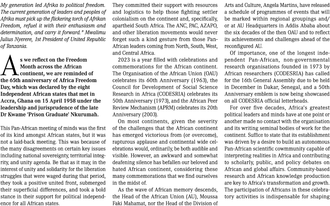 My generation led Afrika to political freedom. The current generation of leaders and peoples of Afrika must pick up t...