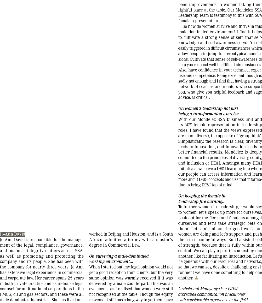 Jo Ann David Jo Ann David is responsible for the management of the legal, compliance, governance, and business integr...