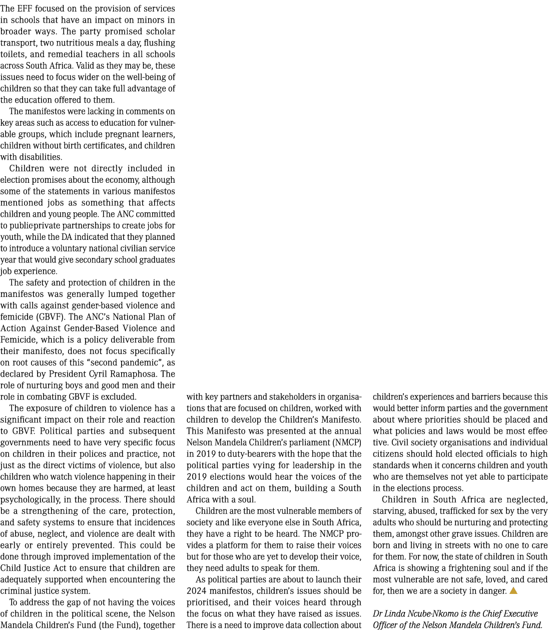 The EFF focused on the provision of services in schools that have an impact on minors in broader ways. The party prom...