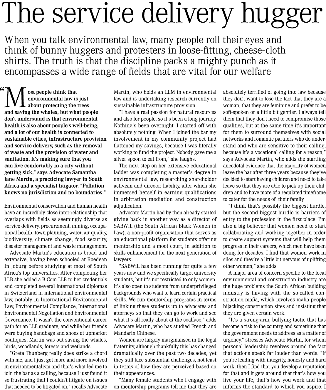 The service delivery hugger When you talk environmental law, many people roll their eyes and think of bunny huggers a...