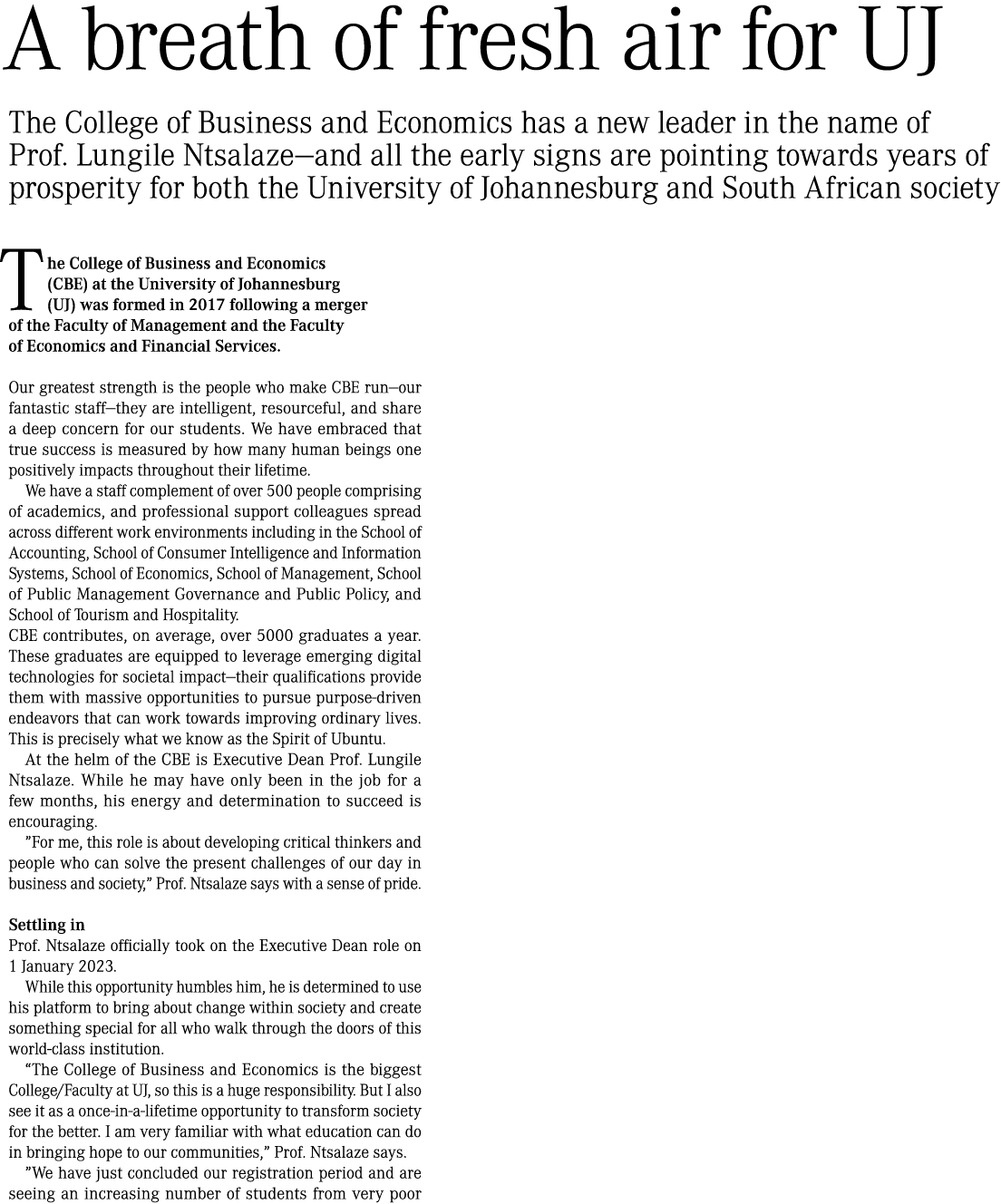 A breath of fresh air for UJ The College of Business and Economics has a new leader in the name of Prof. Lungile Ntsa...