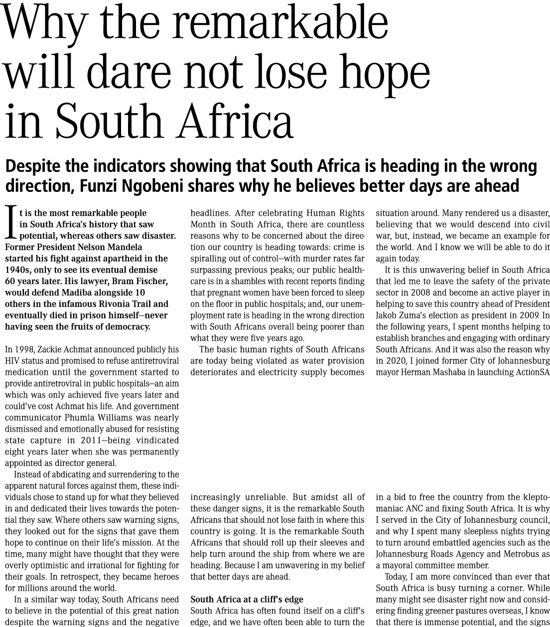 Why the remarkable will dare not lose hope in South Africa Despite the indicators showing that South Africa is headin...