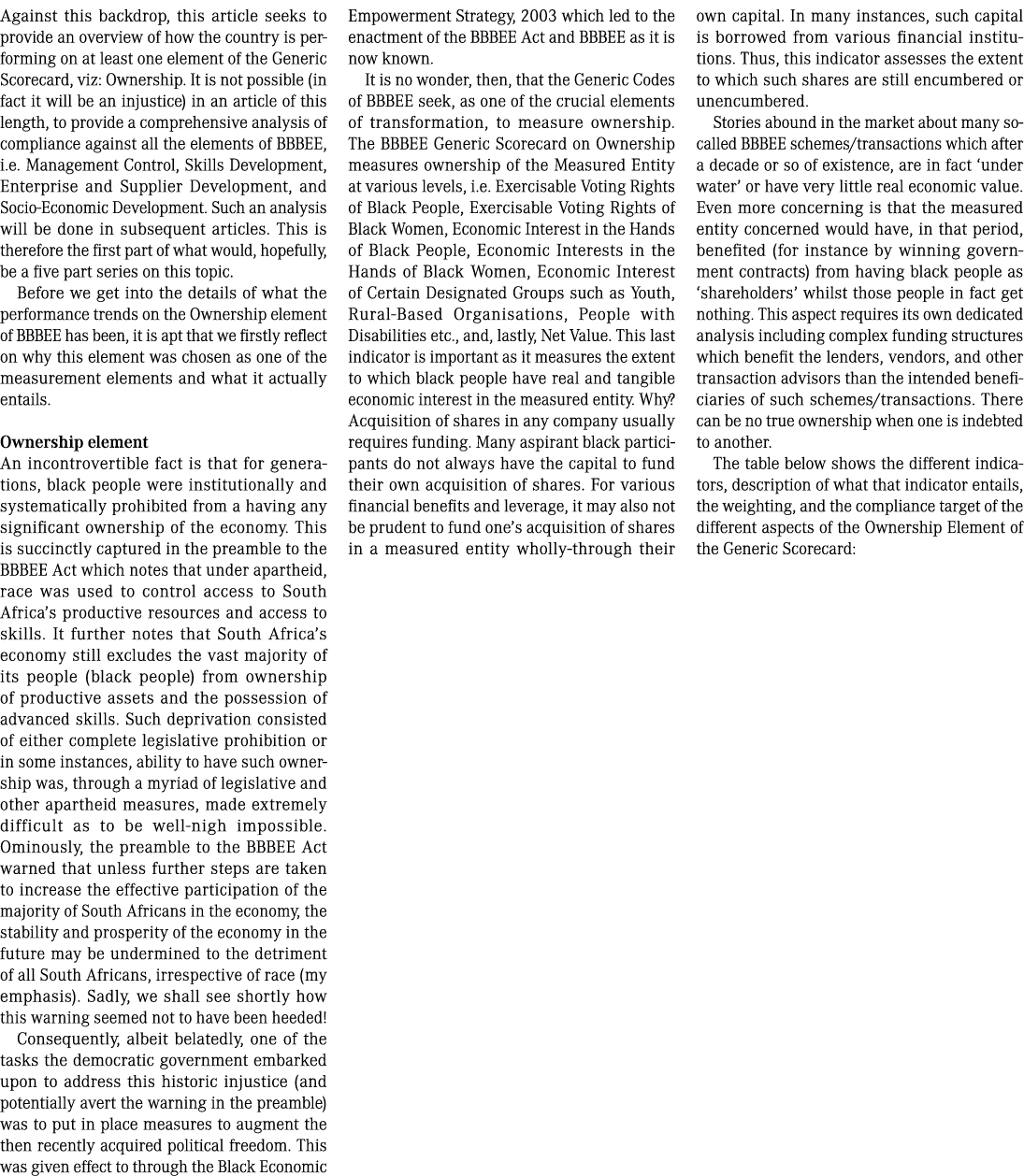 Against this backdrop, this article seeks to provide an overview of how the country is performing on at least one ele...