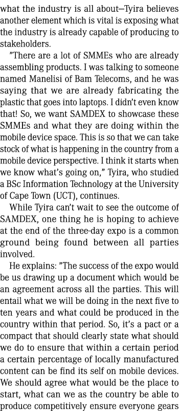 what the industry is all about—Tyira believes another element which is vital is exposing what the industry is already...