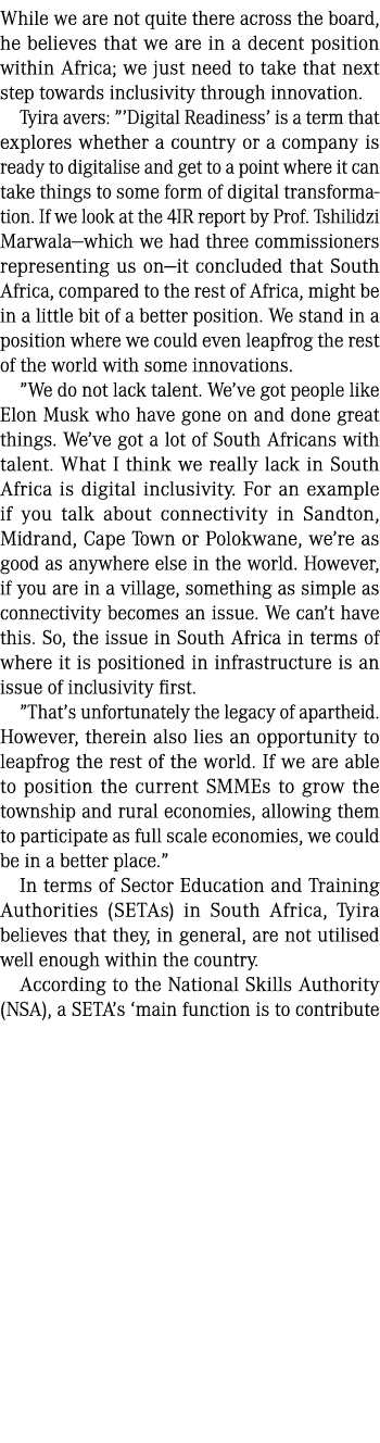 While we are not quite there across the board, he believes that we are in a decent position within Africa; we just ne...