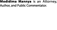 Modidima Mannya is an Attorney, Author, and Public Commentator.