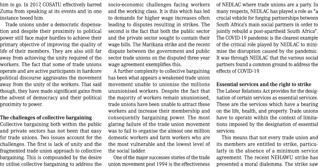 him to go. In 2017, COSATU effectively barred Zuma from speaking at its events and in one instance booed him. Trade u...