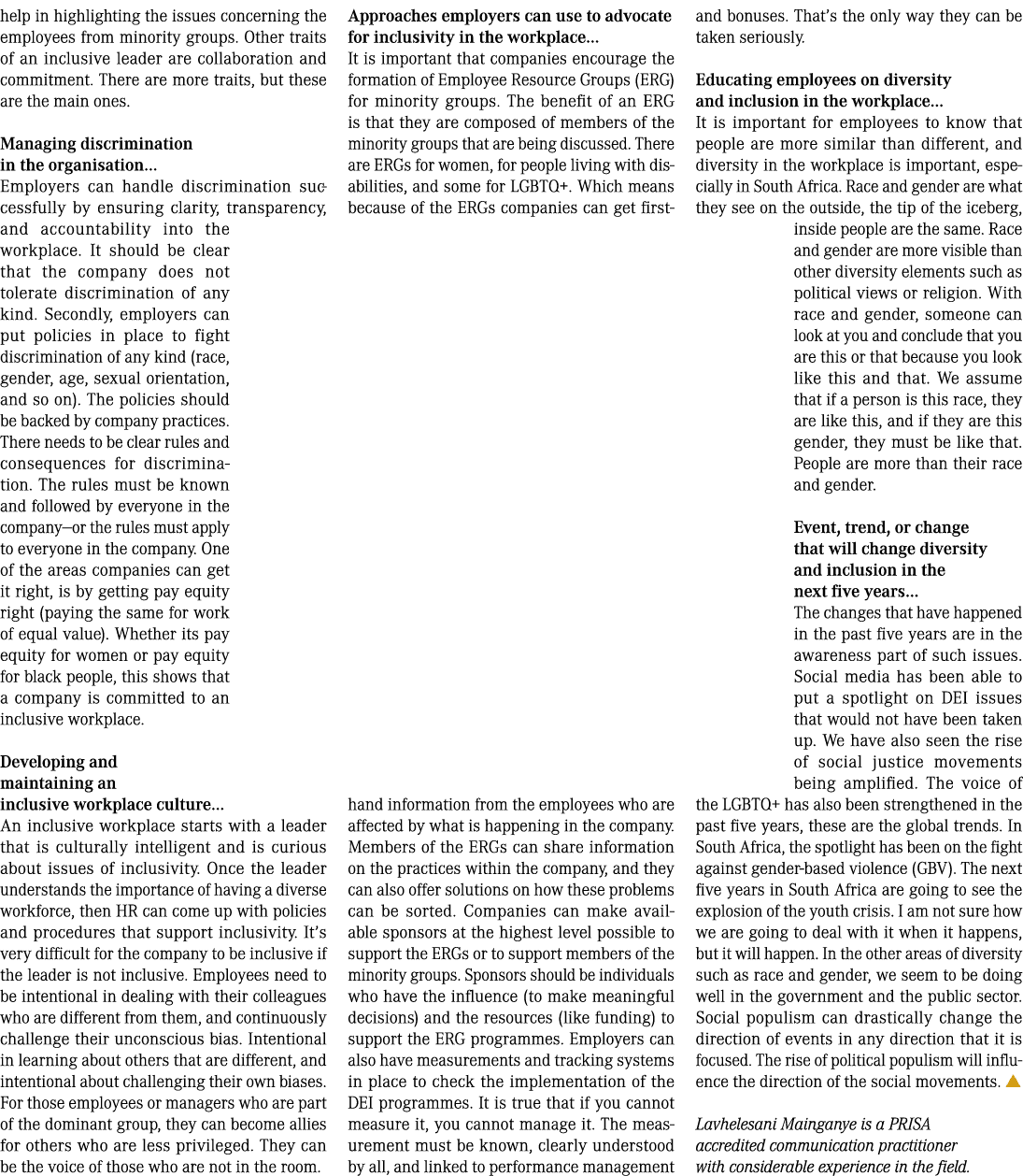 help in highlighting the issues concerning the employees from minority groups. Other traits of an inclusive leader ar...