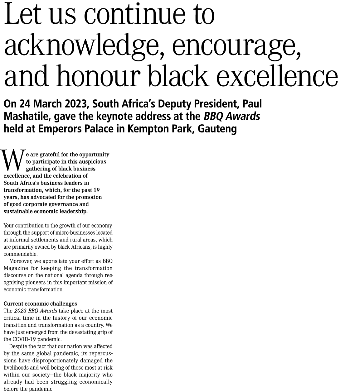 Let us continue to acknowledge, encourage, and honour black excellence On 24 March 2023, South Africa’s Deputy Presid...