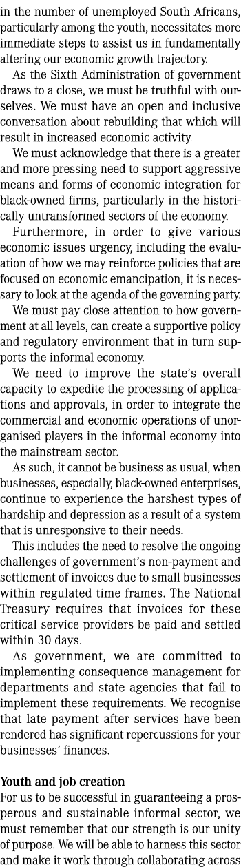 in the number of unemployed South Africans, particularly among the youth, necessitates more immediate steps to assist...